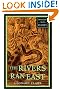 The Rivers Ran East: Travelers' Tales Classics
