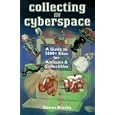  Collecting in Cyberspace: A Guide to Finding Antiques and Collectibles On-Line  by Shawn Brecka