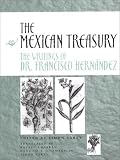 The Mexican Treasury: The Writings of Dr. Francisco Hernandez