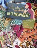 The Impatient Beader Gets Inspired: A Crafty Chick's Guide to Instant Inspiration