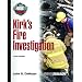 Kirk's Fire Investigation (6th Edition)