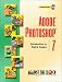 Adobe Photoshop 7: Introduction to Digital Images (Against the Clock)