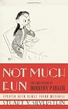 Not Much Fun: The Lost Poems of Dorothy Parker