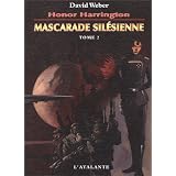 Honor Harrington : Mascarade sil�sienne, tome 2par David Weber