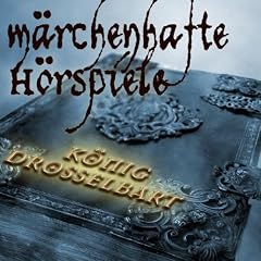 K�nig Drosselbart - H�rspiel nach den Gebr�dern Grimm
