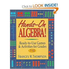 Hands-On Algebra: Ready-To-Use Games & Activities for Grades 7-12