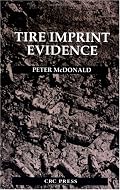 Tire Imprint Evidence (Practical Aspects of Criminal and Forensic Investigations)
