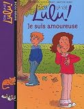 C est la vie Lulu !, Tome 5 : Je suis amoureuse