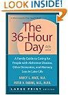 The 36-Hour Day, 4th edition: A Family Guide to Caring for People with Alzheimer Disease, Other Dementias, and Memory Loss in Later Life (A Johns Hopkins Press Health Book)