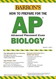 How to Prepare for the AP Biology (Barron s How to Prepare for the Ap Biology Advanced Placement Examination)