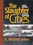 The Slaughter of Cities: Urban Renewal as Ethnic Cleansing