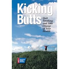 Kicking Butts: Quit Smoking and Take Charge of Your Health (American Cancer Society)