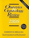 Obstetrics and Gynecology: Review 1998