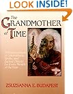 The Grandmother of Time: A Woman's Book of Celebrations, Spells, and Sacred Objects for Every Month of the Year