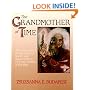 The Grandmother of Time: A Woman's Book of Celebrations, Spells, and Sacred Objects for Every Month of the Year