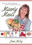 Miserly Meals: Healthy, Tasty Recipes Under 75¢ per Serving