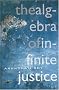 The Algebra of Infinite Justice The Algebra of Infinite Justice