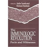 The Immunologic Revolution: Facts and Witnesses