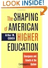The Shaping of American Higher Education: Emergence and Growth of the Contemporary System (Jossey-Bass Higher and Adult Education)