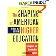 The Shaping of American Higher Education: Emergence and Growth of the Contemporary System (Jossey Bass Higher and Adult Education Series)