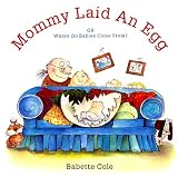 Books : Mommy Laid An Egg: Or, Where Do Babies Come From?