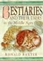 Bestiaries and Their Users in the Middle Ages