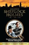 Sherlock Holmes And The Secret Weapon (In Color)