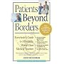 Patients Beyond Borders: Everybody's Guide to Affordable, World-Class Medical Tourism
