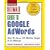 Ultimate Guide to Google AdWords