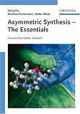Asymmetric Synthesis - The Essentials