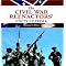 be a Civil War Reenactor