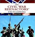 The Civil War Reenactors' Encyclopedia