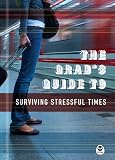 The Grad's Guide to Surviving Stressful Times