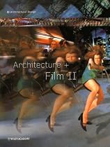 Architecture and Film: Vol 2 (Architectural Design)