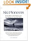 Ski Pioneers: Ernie Blake, His Friends, & the Making of Taos Ski Valley