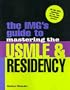 The IMG's Guide to Mastering the USMLE and Residency