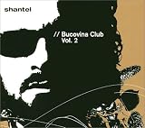Eigenschaften Shantel  / Bucovina Club 2
