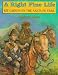 A Right Fine Life: Kit Carson on the Santa Fe Trail