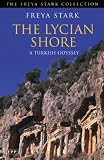 The Lycian Shore (The Freya Stark Collection)