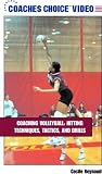 Coaching Volleyball: Hitting Techniques, Tactics and Drills by Coaches Choice