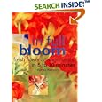 In Full Bloom: Fresh Flower Arrangements In 5 To 30 Minutes by  Pamela Westland