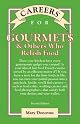 Careers for Gourmets & Others Who Relish Food, Second Edition