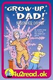 Cover of 4u2read.ok Grow Up, Dad! by Narinder Dhami 1842993232