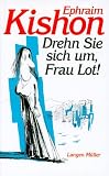 Drehn Sie sich um, Frau Lot!
