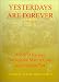 Book Yesterdays Are Forever: A Rite of Passage Through the Marine Corps and Vietnam War