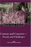 Materials Science of Concrete: Cement and Concrete - Trends and Challenges (Materials Science of Concrete Series)