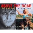 Above The Roar by Matt Warshaw, Jeff Divine, Don King, and Ron Stoner