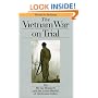 The Vietnam War on Trial: The My Lai Massacre and Court-Martial of Lieutenant Calley (Landmark Law Cases and American Society)