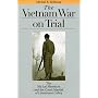 The Vietnam War on Trial: The My Lai Massacre and Court-martial of Lieutenant Calley (Landmark Law Cases and American Society)