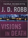 Visions in Death (0786266376) by Robb, J. D.